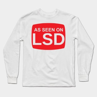 As Seen On LSD (Red print) Long Sleeve T-Shirt